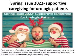 Supportive care will be provided to urologic patients in the spring of 2022.