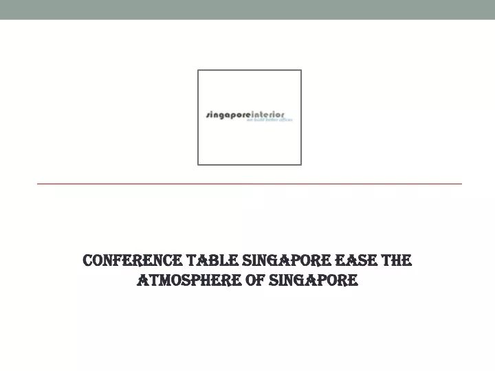 conference table singapore ease the atmosphere of singapore