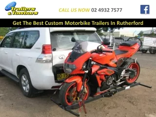 Get The Best Custom Motorbike Trailers In Rutherford