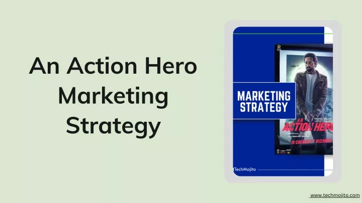 an action hero marketing strategy