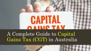 A Complete Guide to Capital Gains Tax (CGT) in Australia