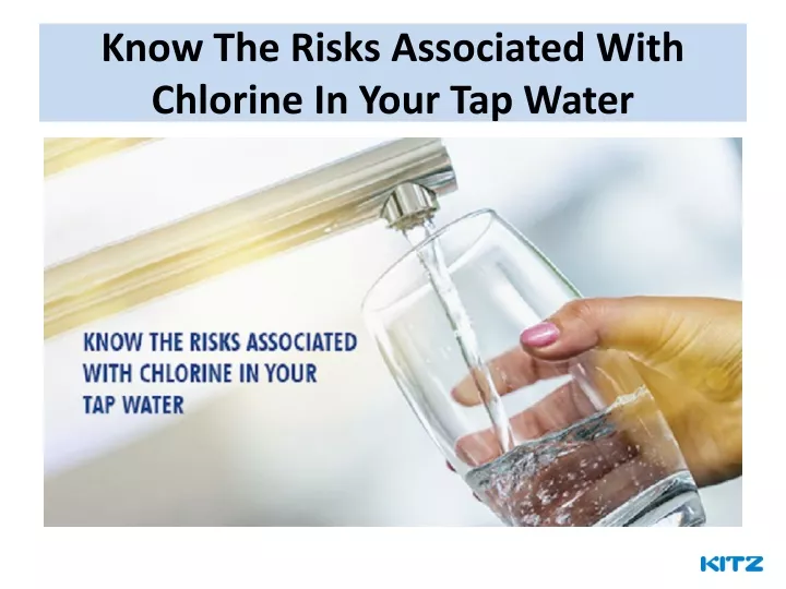 know the risks associated with chlorine in your tap water