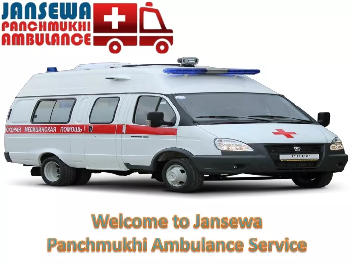 welcome to jansewa panchmukhi ambulance service