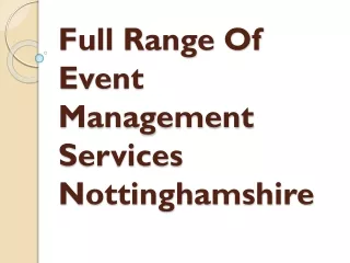 Full Range Of Event Management Services Nottinghamshire