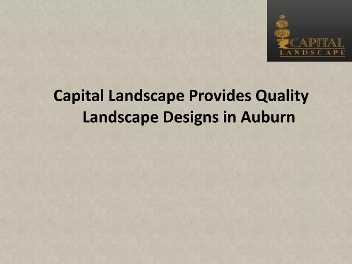 capital landscape provides quality landscape