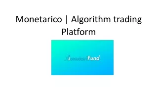 Monetarico- Algorithm trading Platform