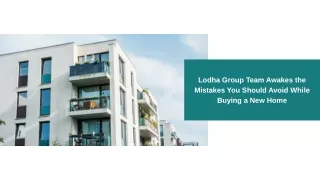 lodha group team awakes the mistakes you should