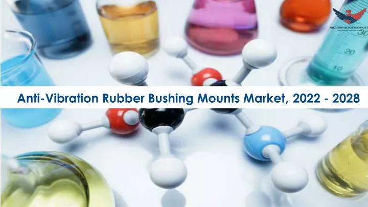 anti vibration rubber bushing mounts market 2022