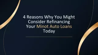 4 Reasons Why You Might Consider Refinancing Your Minot Auto Loan Today