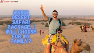 Which Desert Safari Package, I will choose for my Family .. (2)