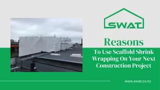 Reasons To Use Scaffold Shrink Wrapping on Your Next Construction Project | SWAT