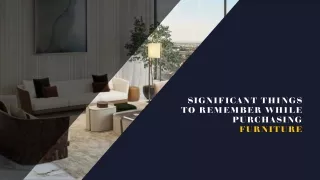 significant things to remember while purchasing furniture