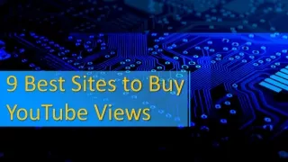 9 best sites to buy youtube views