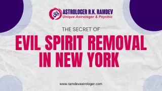 The Secret of Evil Spirit Removal In New York