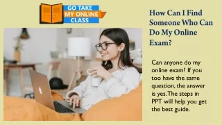 How Can I Find Someone Who Can Do My Online Exam