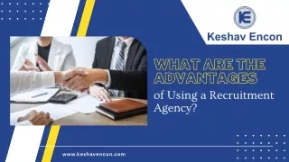 What are the advantages of Using a Recruitment Agency? | Keshav Encon