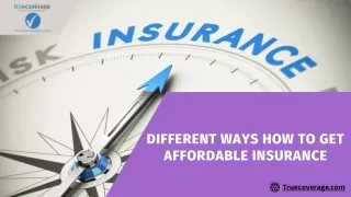 Different Ways How To Get Affordable Insurance