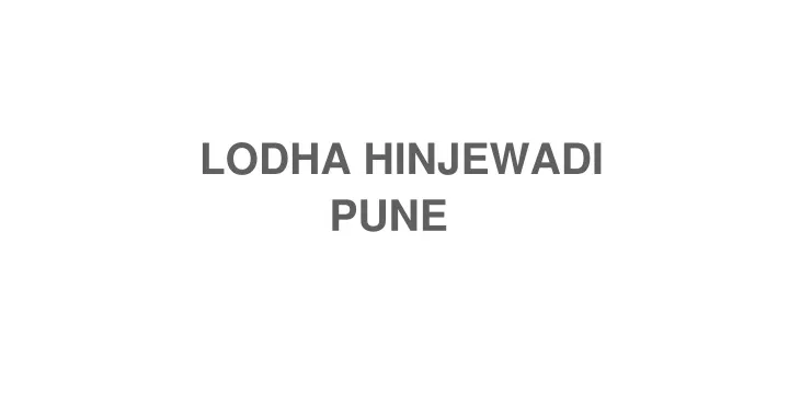 lodha hinjewadi pune