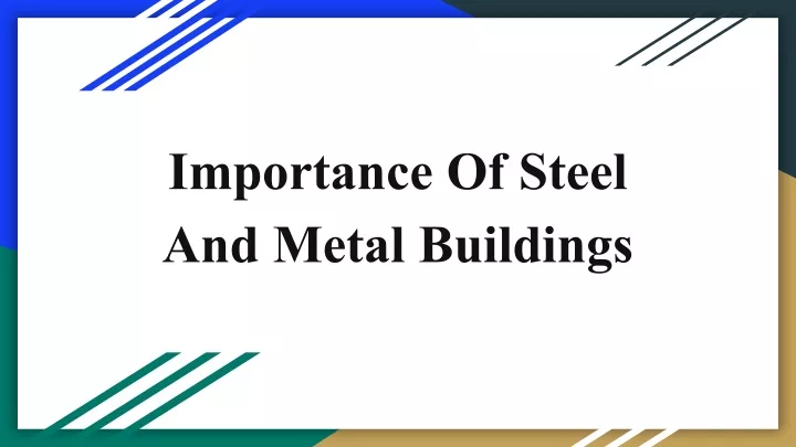 importance of steel and metal buildings