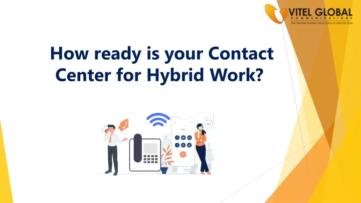 how ready is your contact center for hybrid work