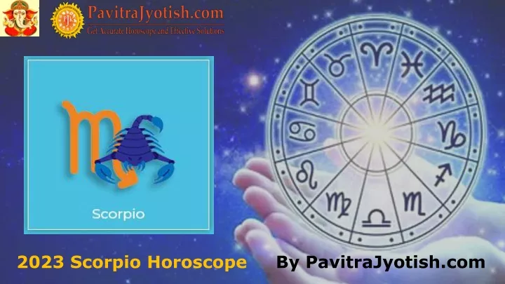 2023 scorpio horoscope by pavitrajyotish com