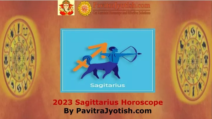 2023 sagittarius horoscope by pavitrajyotish com