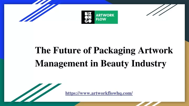 the future of packaging artwork management in beauty industry