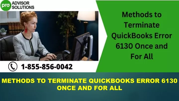 methods to terminate quickbooks error 6130 once and for all