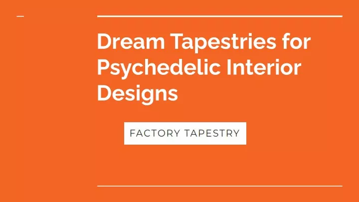 dream tapestries for psychedelic interior designs