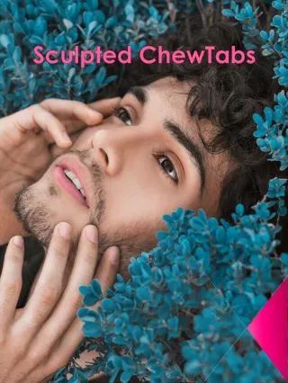 Train Your Jawline With Sculpted ChewTabs
