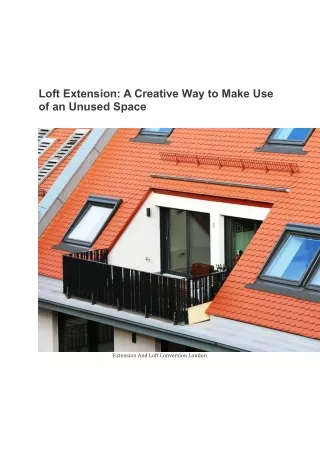 Loft Extension - A Creative Way to Make Use of an Unused Space