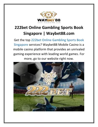 222bet Online Gambling Sports Book Singapore  Waybet88.com
