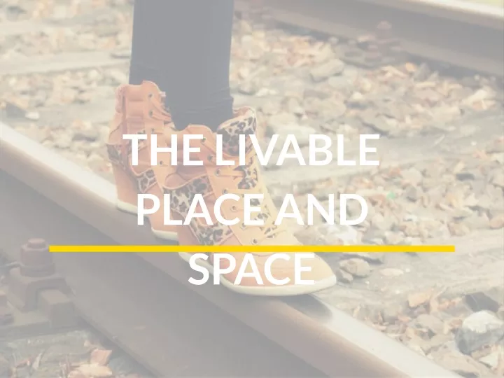the livable place and space