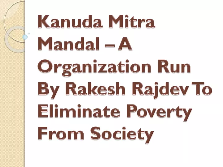 kanuda mitra mandal a organization run by rakesh rajdev to eliminate poverty from society