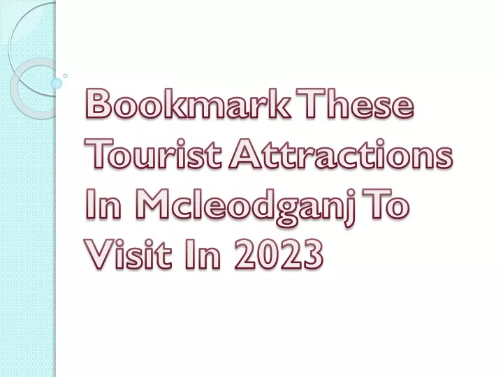 bookmark these tourist attractions in mcleodganj to visit in 2023