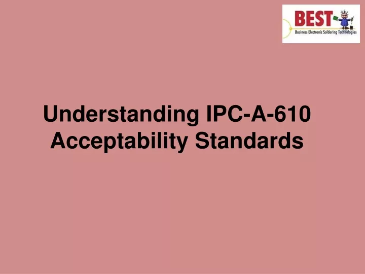 understanding ipc a 610 acceptability standards