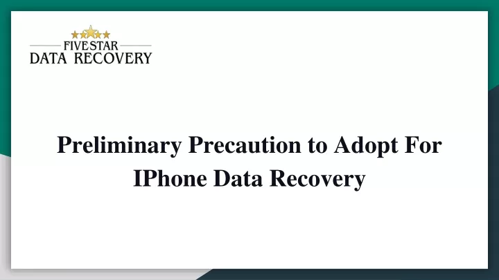 preliminary precaution to adopt for iphone data recovery