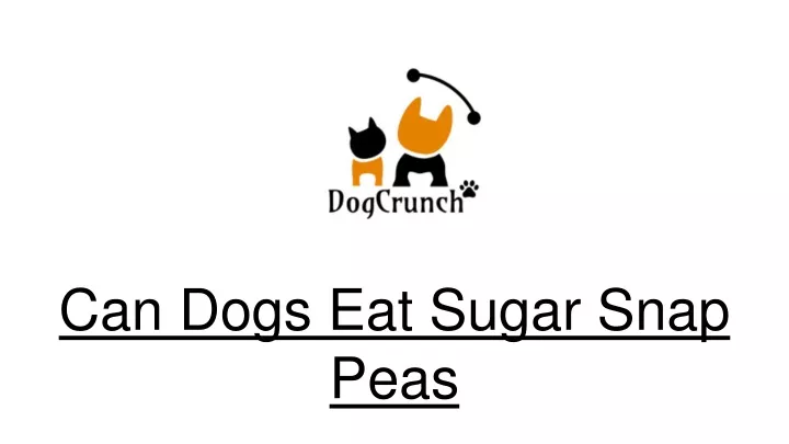 can dogs eat sugar snap peas