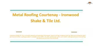 Metal Roofing Courtenay - Ironwood Shake & Tile Ltd.