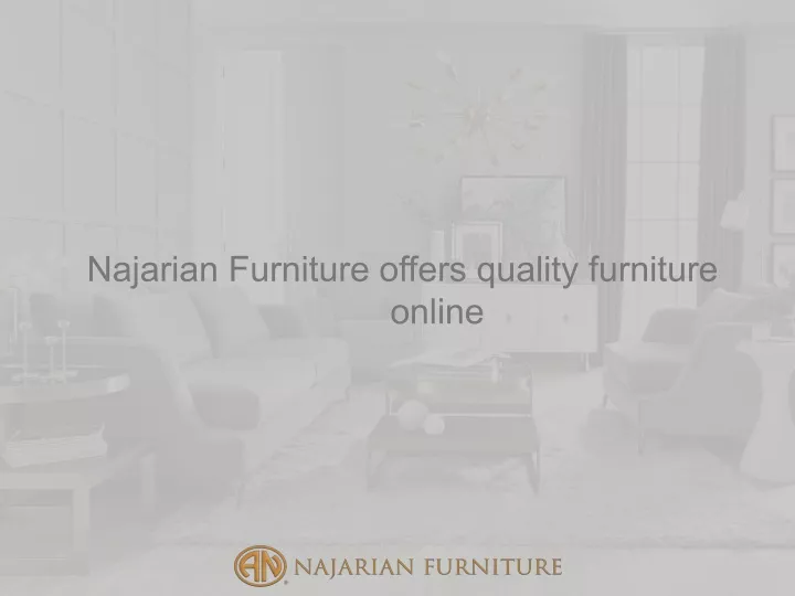 najarian furniture offers quality furniture online
