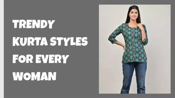 trendy kurta styles for every woman