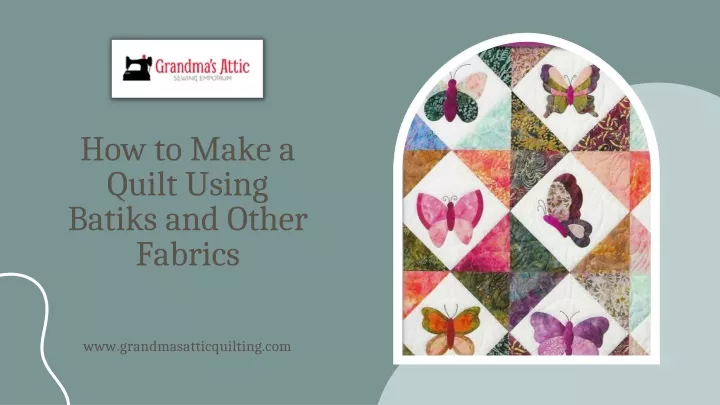 how to make a quilt using batiks and other fabrics