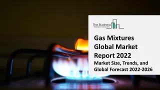 gas mixtures global market report 2022 market