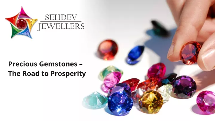 precious gemstones the road to prosperity