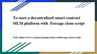 to start a decentralized smart contract mlm platform with forsage clone script