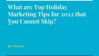 What are Top Holiday Marketing Tips for 2022 that You Cannot Skip