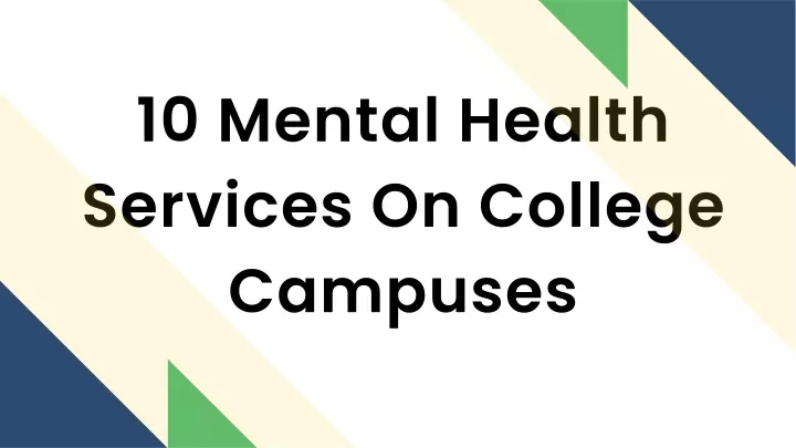 10 mental health services on college campuses