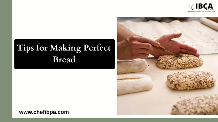 tips for making perfect bread