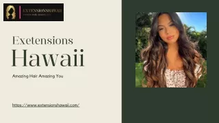 Extensions Hawaii  Services | Affordable hair salon in hawaii