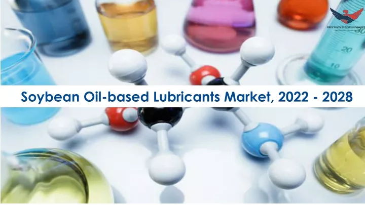 soybean oil based lubricants market 2022 2028